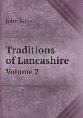 Traditions of Lancashire Volume 2