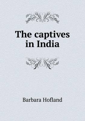 The captives in India