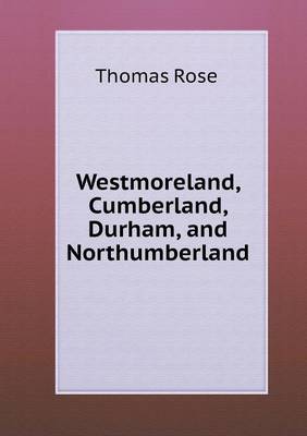 Westmoreland, Cumberland, Durham, and Northumberland