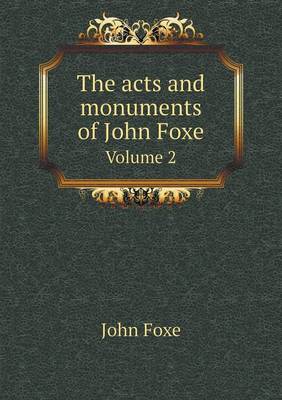 The acts and monuments of John Foxe Volume 2