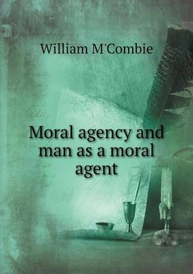 Moral agency and man as a moral agent