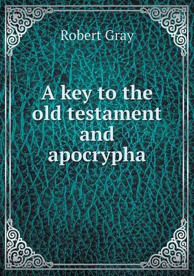 A key to the old testament and apocrypha