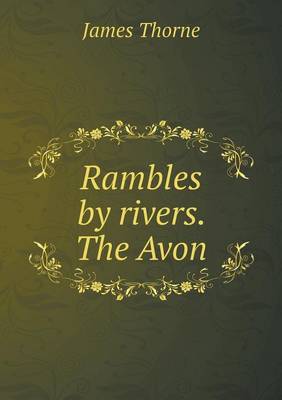 Rambles by rivers. The Avon