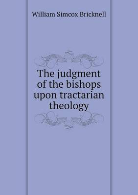 The judgment of the bishops upon tractarian theology