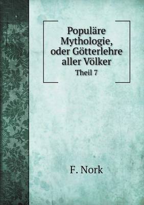 Populare Mythologie, oder Goetterlehre aller Voelker Theil 7