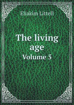 The living age Volume 5
