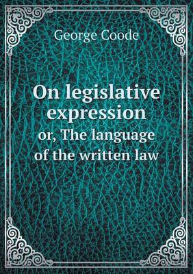 On legislative expression or, The language of the written law