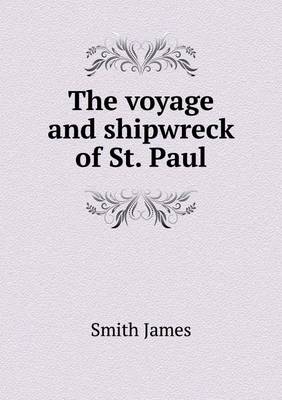 The voyage and shipwreck of St. Paul