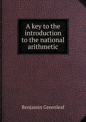 A key to the introduction to the national arithmetic