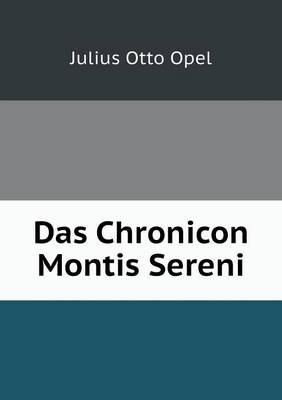 Das Chronicon Montis Sereni