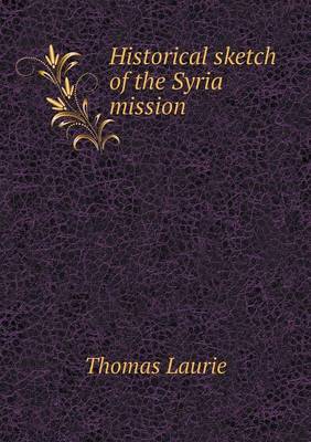 Historical sketch of the Syria mission