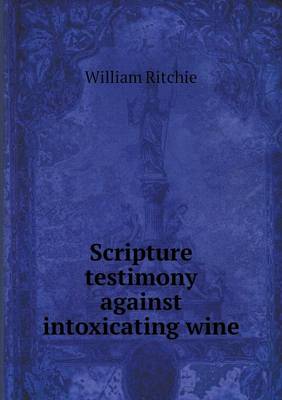 Scripture testimony against intoxicating wine