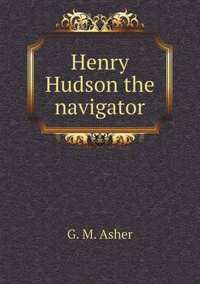Henry Hudson the navigator