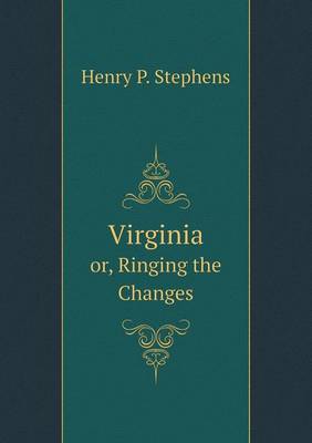 Virginia or, Ringing the Changes