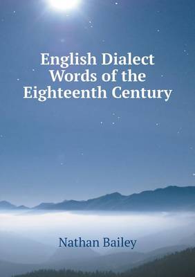 English Dialect Words of the Eighteenth Century