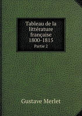 Tableau de la litterature francaise 1800-1815 Partie 2