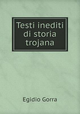 Testi inediti di storia trojana