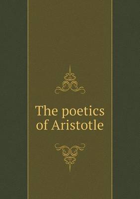 The poetics of Aristotle