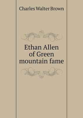 Ethan Allen of Green mountain fame