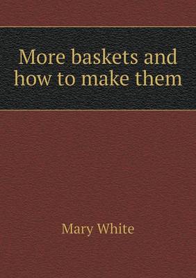 More baskets and how to make them