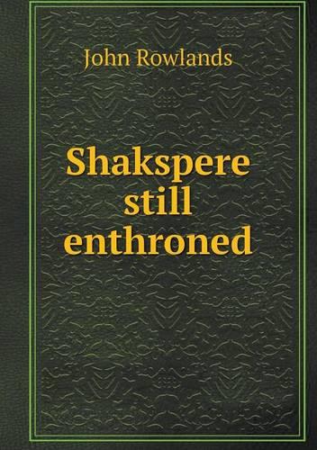 Shakspere still enthroned