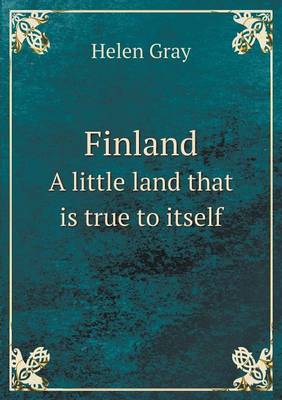 Finland A little land that is true to itself