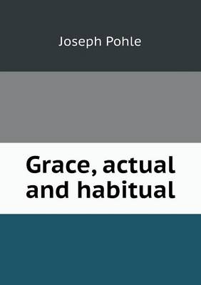 Grace, actual and habitual