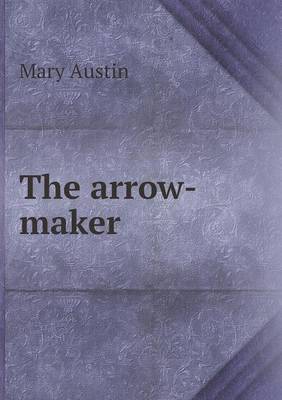 The arrow-maker
