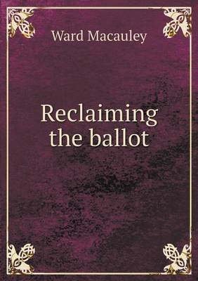 Reclaiming the ballot