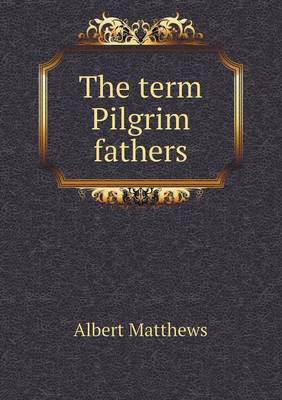 The term Pilgrim fathers