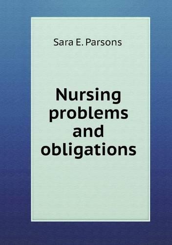 Nursing problems and obligations