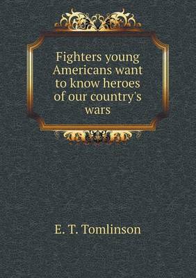 Fighters young Americans want to know heroes of our country's wars