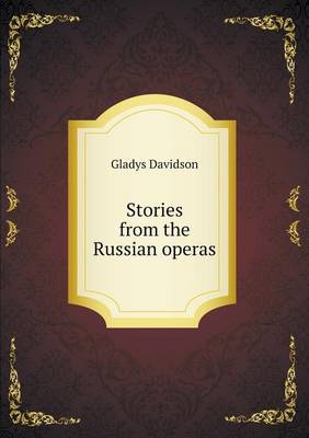 Stories from the Russian operas