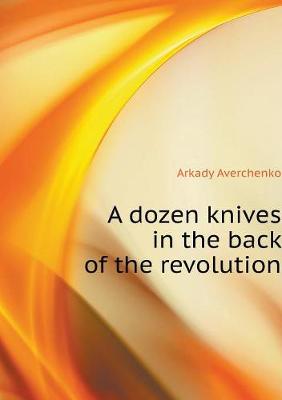 A dozen knives in the back of the revolution