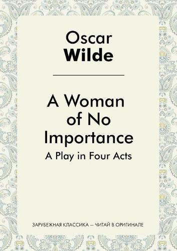 A Woman of No Importance
