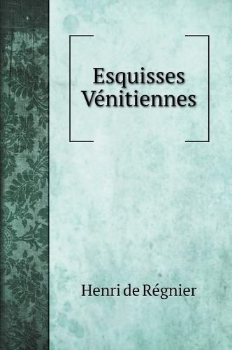 Esquisses Venitiennes
