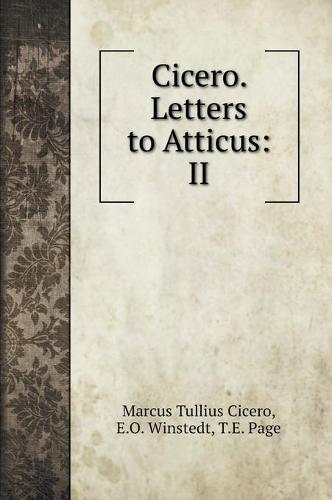 Cicero. Letters to Atticus
