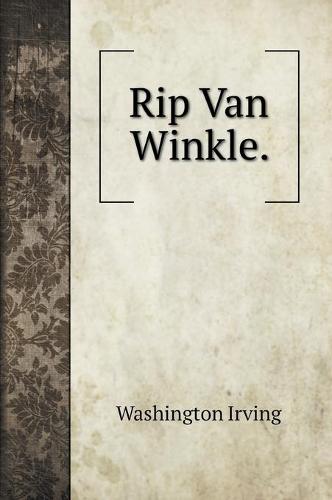 Rip Van Winkle.