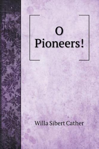 O Pioneers!