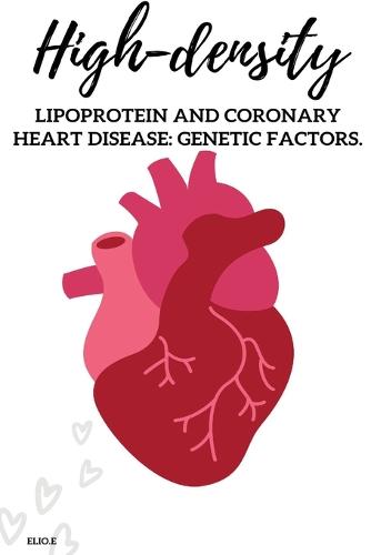 High-density lipoprotein and coronary heart disease