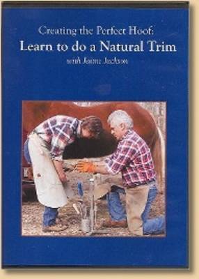 Creating the Perfect Hoof: Learn to Do a Natural Trim