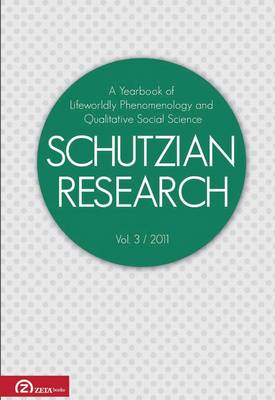 Schutzian Research: A Yearbook of Worldly Phenomenology and Qualitative Social Science