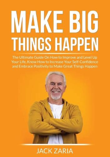 Make Big Things Happen