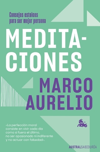 Meditaciones: Consejos Estoicos Para Ser Mejor Persona / Meditations