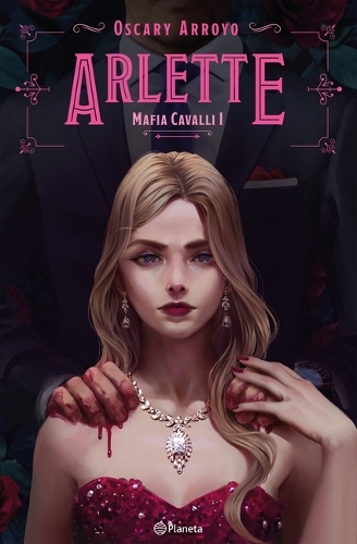 Arlette. Edición Ampliada Y Revisada / Arlette. Expanded and Revised Edition