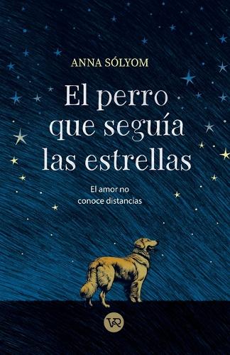 El perro que seguía las estrellas
