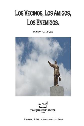 Los Vecinos, Los Amigos, Los Enemigos.