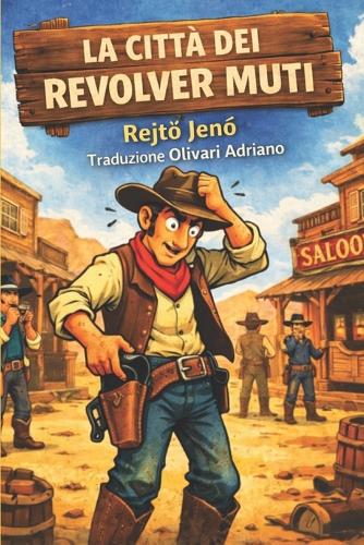 La città dei Revolver Muti
