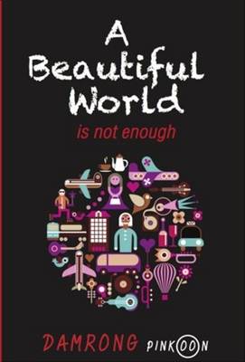 A Beautiful World is Not Enough