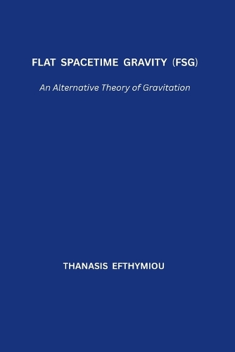 Flat Spacetime Gravity (FSG)
